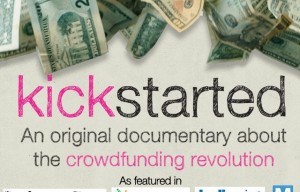 Documentary Film Project “Kickstarted” Gives Back to Crowdfunding Community with Original Video Series