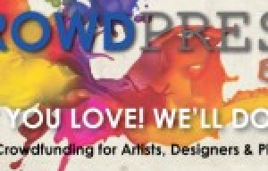 Introducing CrowdPress® Beta: The First Crowdfunding Platform Exclusively for the Creative Community