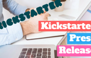 How to Write a Kickstarter Press Release [Examples & Resources]