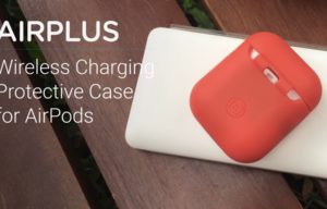 AirPlus: Wireless Charging Protective Case for AirPods Launches on Kickstarter