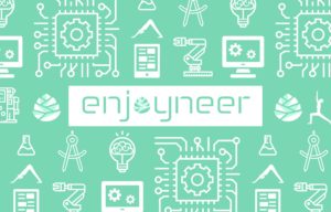 Enjoyneer- Inspiring The Next Generation of Makers!